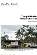 Cover page: Things &amp; Movies: DVD Store Culture in Fiji
