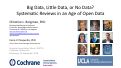 Cover page: Big Data, Little Data, or No Data? Systematic Reviews in an Age of Open Data